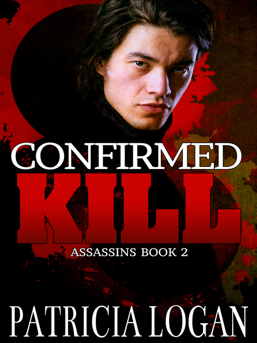 Title details for Confirmed Kill by Patricia Logan - Available